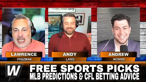 Free Sports Picks | WagerTalk Today | MLB Predictions & Picks Today | CFL Betting Advice | July 5