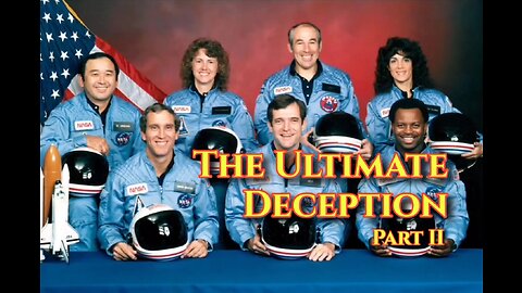 Challenger The Ultimate Deception Part 2
