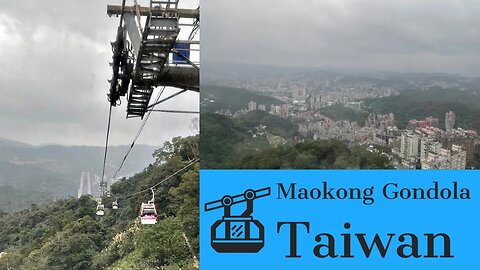 Maokong Gondola - Great Day Trip From Taipei Taiwan - Views, Tea, Temples