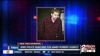 Jenks Police searching for armed robbery suspect