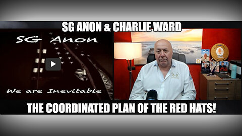 SG Anon & Charlie Ward URGENT: The Coordinated Plan of the Red Hats!