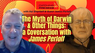 The Myth of Darwin and Other Things; A Conversation with James Perloff
