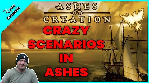 Crazy Scenarios that are possible in Ashes of Creation(AND not many other MMO's)