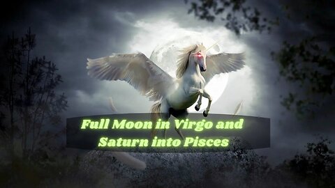 Full Moon in Virgo and Saturn into Pisces ~ God Code DNA ~ EARTH ACTIVATION ~ Cosmic Consciousness