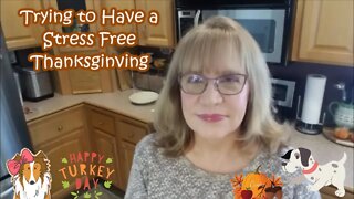 Trying to Have a Stress Free Thanksgiving🦃Three Reasons to Be Thankful