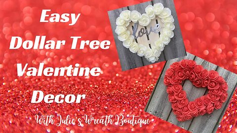 Dollar Tree Crafting | Dollar Tree Valentine | Rose Wreath Tutorial | Dollar Tree Crafts and Wreaths