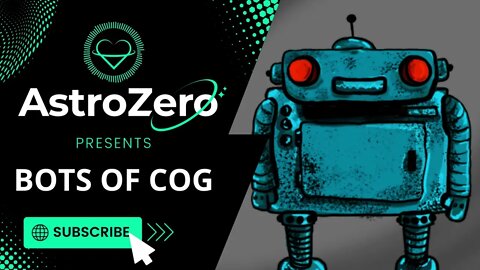 AstroZero NFT Artist Spotlight Ep. 47 - Bots of Cog