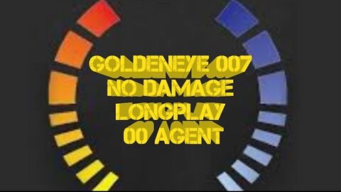 GoldenEye 007 No Damage LongPlay 00 Agent Difficulty