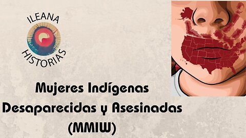 Mujeres Indígenas Desaparecidas y Asesinadas (MMIW) (R13)
