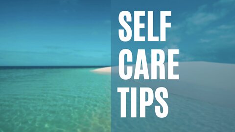 Tips For Self-Care.