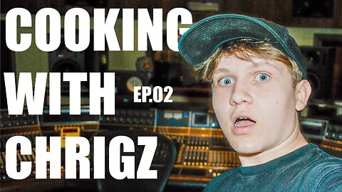 COOKING WITH CHRIGZ EP.02 (Music Review)