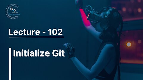 102 - Initialize Git | Skyhighes | React Native