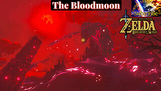 The Bloodmoon Rises - Breath of the Wild