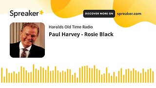 Paul Harvey - Rosie Black