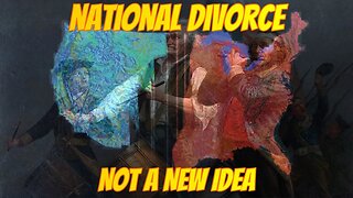 NATIONAL DIVORCE NOT A NEW IDEA