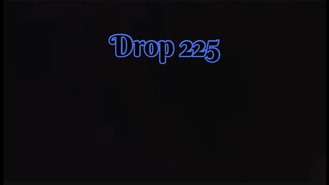 Drop 225