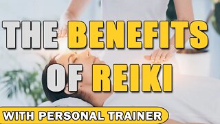 The Benefits of Reiki - With Personal Trainer