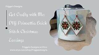 Get Crafty with Me: DIY Poinsettia Brick Stitch Christmas Earrings