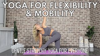Gentle Stretchy Yoga for Everyone || Flexibility and Mobility Yoga || Yoga with Stephanie