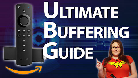 THE ULTIMATE AMAZON FIRESTICK BUFFERING GUIDE | SPEED UP YOUR FIRE TV STICK
