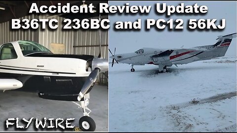 B36TC 236BC and PC-12 56KJ Accident Review Final Report Update