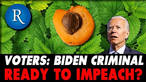 Majority Now Say Biden is an Impeachable Criminal. Plus Voters Doubt Republicans Will Act