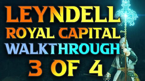 Leyndell Royal Capital Walkthrough #3 - Complete Elden Ring Walkthrough Part 82