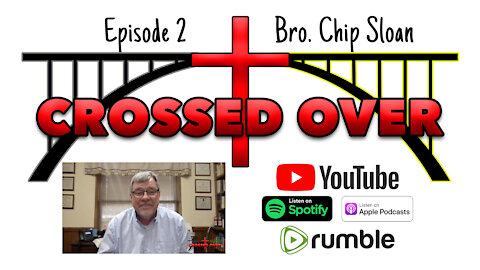 Crossed Over - Episode 2 - Bro Chip Sloan
