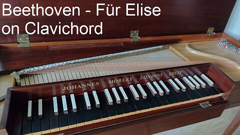 Beethoven - Für Elise Bagatelle (on Clavichord)