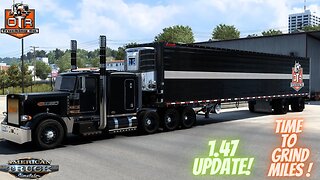 TIME TO GRIND MILES ! | 1.47 UPDATE | AMERICAN TRUCK SIMULATOR | OTR TRUCKING CO.