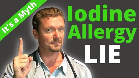 IODINE Allergy is a LIE! (You’re NOT Allergic to Iodine)