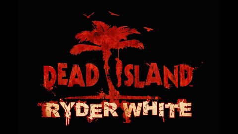 Dead Island DE - Ryder White playthrough : part 3 - ending