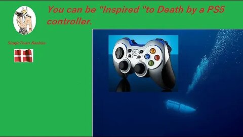 Billionaire sinking into Oblivion ,You can be " Inspired" to Death by a PS5