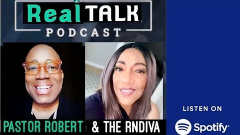 Real Talk w/ The RN Diva & Pastor Robert #011