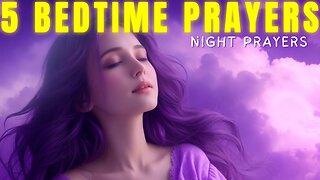 5 Blessed Night Prayers for Peaceful Sleep