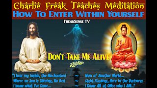 Charlie Freak Teaches How to Meditate