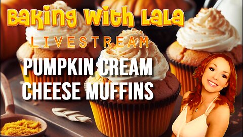 Baking with LaLa ~ Pumpkin Cream Cheese Muffins