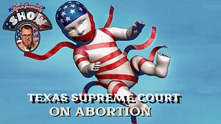 Examining the Grey Areas: The Ethical Dilemma of Abortion Rights and The Texas Supreme Court