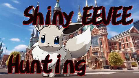 Catching 5 Shiny Eevee in 30 minutes