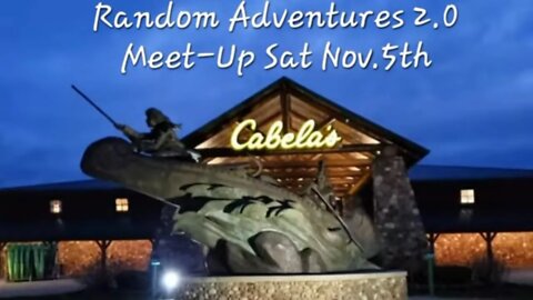 Random Adventures 2.0 Meet-Up at Cabela's - Hamburg PA - Sat Nov 5th 12pm Noon