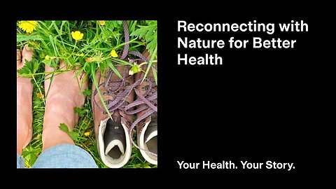 Reconnecting with Nature for Better Health