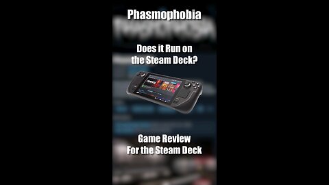 Phasmophobia on the Steam Deck