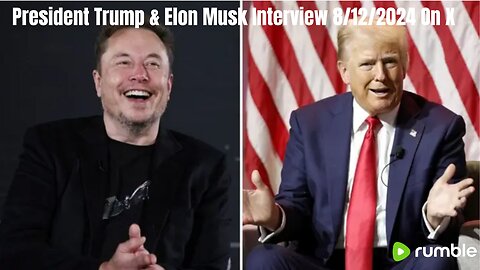 President Trump & Elon Musk Interview