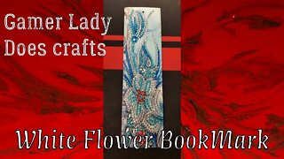 White Flower Bookmark Time Lapse | 31 days of Crafting