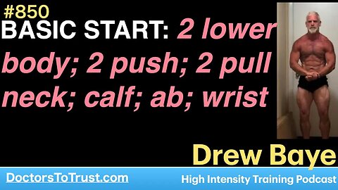 DREW BAYE 2 | BASIC START: 2 lower body; 2 push; 2 pull; neck; calf; ab; wrist