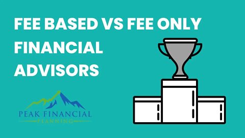 The Truth About Financial Advisor Compensation: Fee Based vs Fee Only Financial Advisors