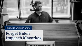 Forget Biden, Impeach Mayorkas