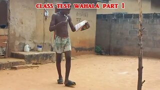 CLASS TEST WAHALA PART 1 - KIZZ COMEDY