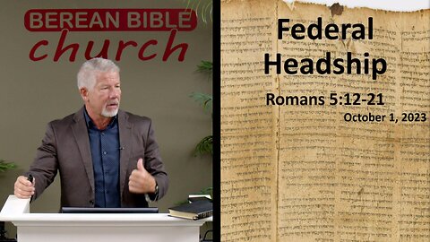 Federal Headship (Romans 5:12-21)