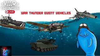 War Thunder event vehicles, let's talk about them Ep: 21